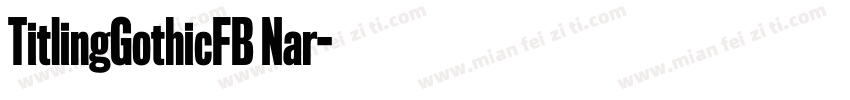 TitlingGothicFB Nar字体转换